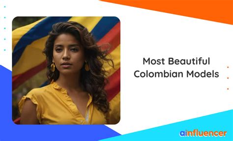 10 Most Beautiful Colombian Models You Need To Check